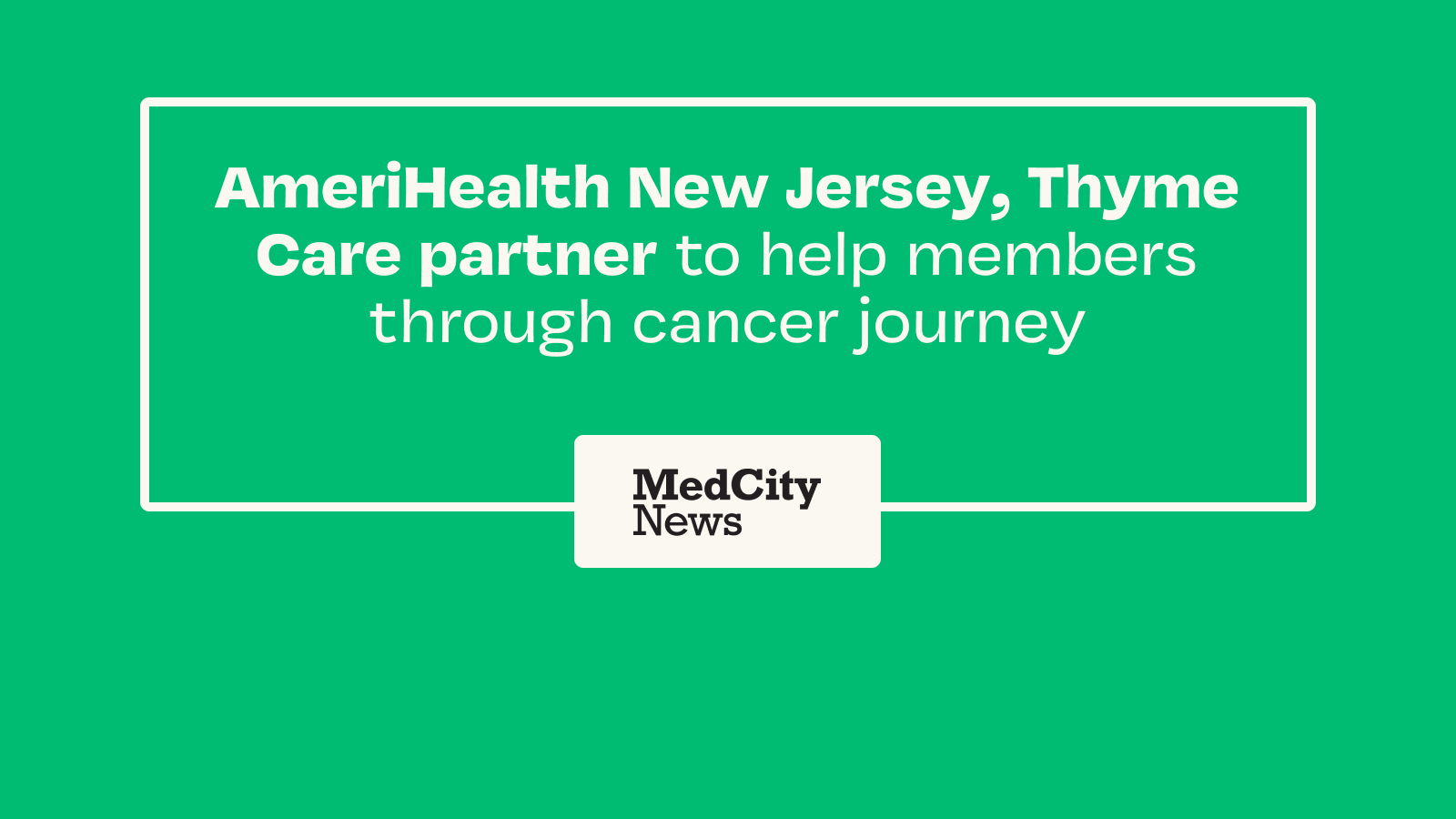 AmeriHealth NJ, Thyme Care partner to support members with cancer
